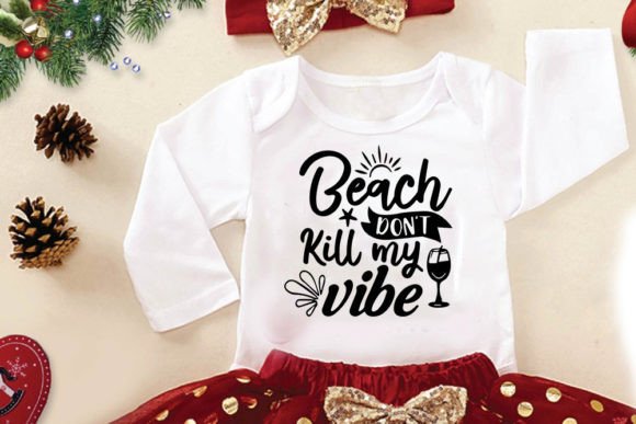 Beach DON T Kill My Vibe Graphics Freebies