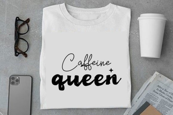 Coffee Svg Design, Caffeine Queen Graphics Freebies