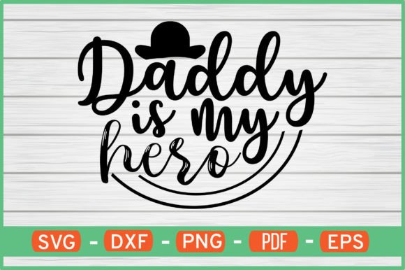 Daddy is My Hero SVG: Crafts & Graphics Review