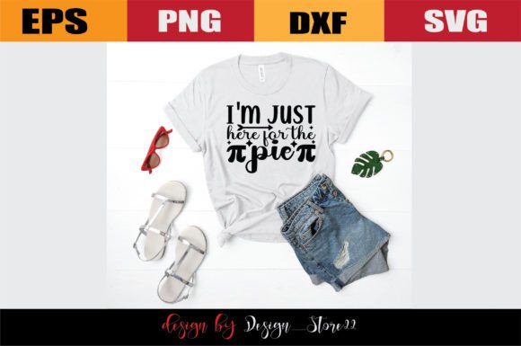 I m Just Here for the Pie: Freebies Graphics