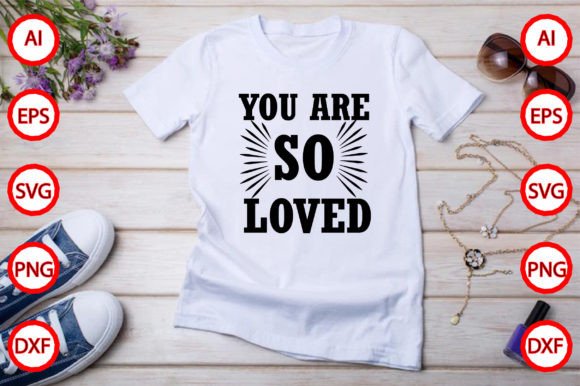 You Are So Loved Graphics: Freebies Review